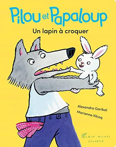 Pilou et Papaloup. Un lapin à croquer