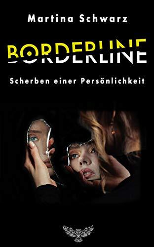 Borderline: Scherben einer Persönlichkeit