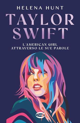 Taylor Swift. L'american girl attraverso le sue parole (BackStage)