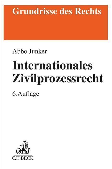 Internationales Zivilprozessrecht (Grundrisse des Rechts)