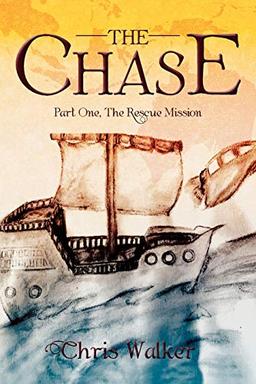 The Chase: Part One, the Rescue Mission