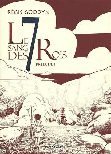 Le sang des 7 rois. Prélude 1