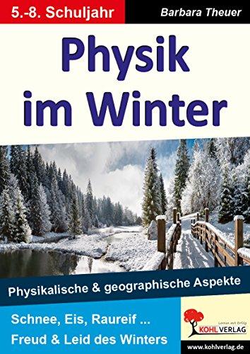 Physik im Winter: Physikalische und geographische Aspekte