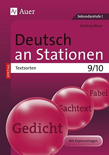 Deutsch an Stationen SPEZIAL Textsorten 9-10: Übungsmaterial zu den Kernthemen der Bildungsstandards (9. und 10. Klasse) (Stationentraining Sekundarstufe Deutsch)