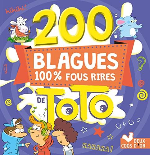 200 blagues 100 % fous rires de Toto