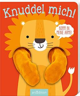 Knuddel mich!: Komm in meine Arme, kleiner Löwe! (Ärmchen-Bücher)