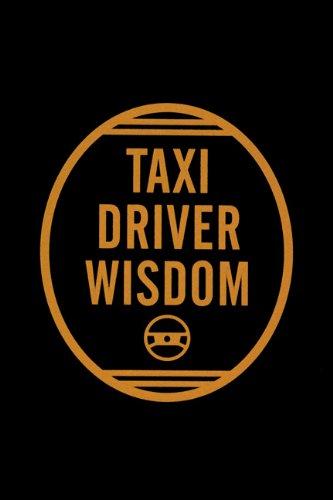 Taxi Driver Wisdom