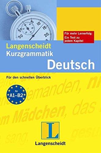 Langenscheidt Kurzgrammatik Deutsch: Für den schnellen Überblick (Langenscheidt Kurzgrammatiken)