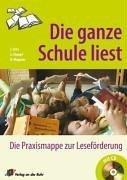 Die ganze Schule liest: Die Praxismappe zur Leseförderung. Klasse 5-10