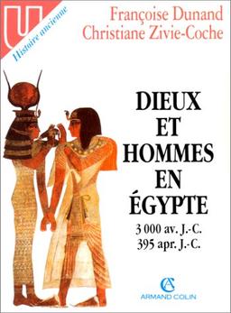 DIEUX ET HOMMES EN EGYPTE 3000 AV. J-C 395 APR. J-C Anthropologie religieuse (Armand Colin)