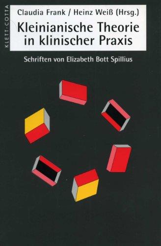 Kleinianische Theorien in klinischer Praxis