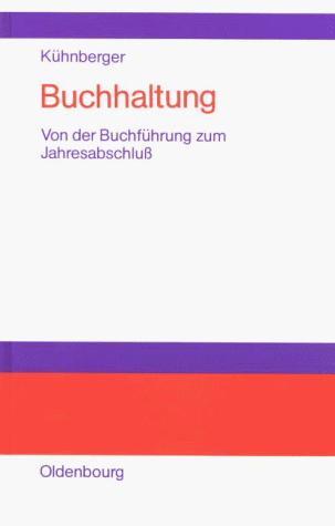 Buchhaltung (Von der Buchführung zum Jahresabschluß)