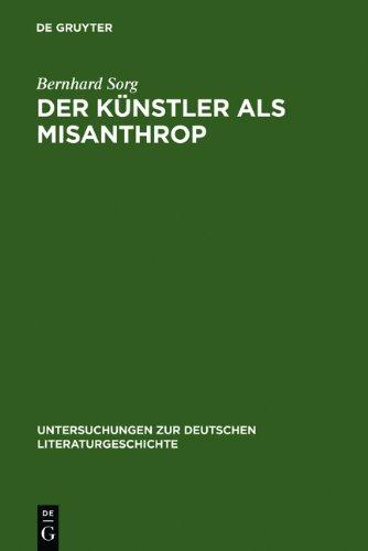 Der Künstler als Misanthrop: Zur Genealogie einer Vorstellung (Untersuchungen Zur Deutschen Literaturgeschichte)