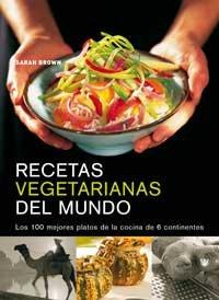 Recetas vegetarianas de todo el mundo (INTEGRAL, Band 159)