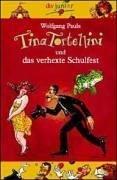 Tina Tortellini und das verhexte Schulfest.