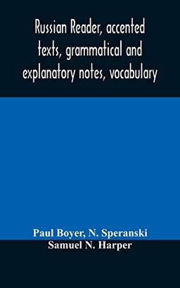 Russian reader, accented texts, grammatical and explanatory notes, vocabulary