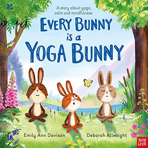 Every Bunny is a Yoga Bunny: A story about yoga, calm and mindfulness