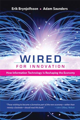 Wired for Innovation: How Information Technology is Reshaping the Economy