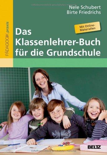 Das Klassenlehrer-Buch für die Grundschule: Mit Online-Materialien