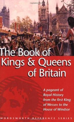 Book of Kings & Queens of Britain (Wordsworth Reference)