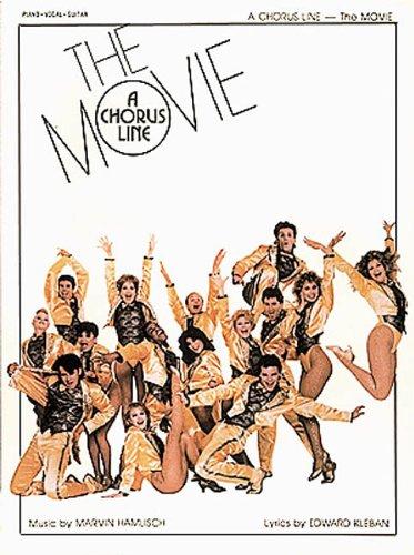 A Chorus Line The Movie Vocal Selections Pvg: The Movie - Piano-Vocal-Guitar (Piano Vocal Guitar Series)