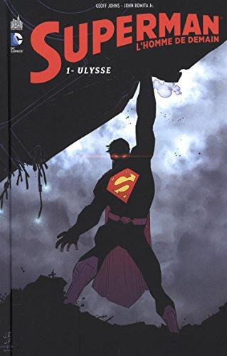 Superman : l'homme de demain. Vol. 1. Ulysse