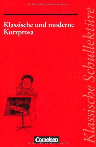 Klassische Schullektüre, Klassische und moderne Kurzprosa