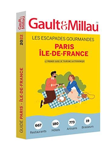 Paris, Ile-de-France : les escapades gourmandes : 667 restaurants, 180 hôtels, 773 artisans, 19 brasseurs