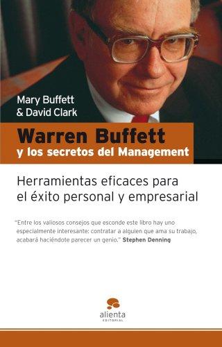 Warren Buffet y los secretos del management: Herramientas para el éxito empresarial y personal (Alienta)