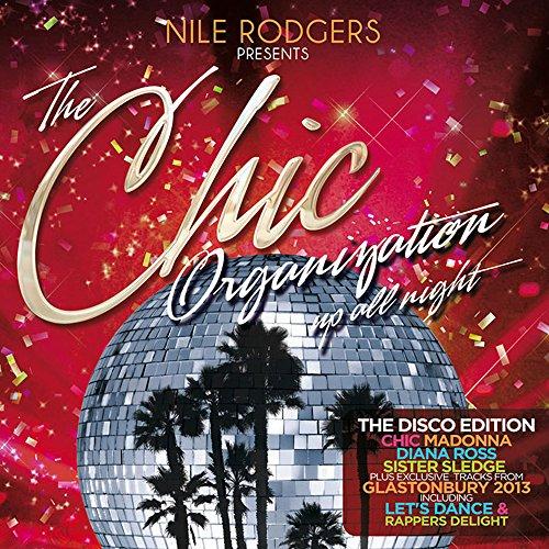 Nile Rodgers presents The Chic Organization: Up All Night (The Disco Edition)