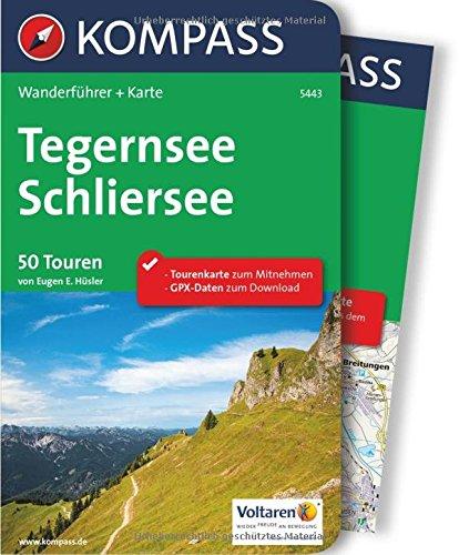 Tegernsee, Schliersee: Wanderführer mit Extra-Tourenkarte, 50 Touren, GPX-Daten zum Download (KOMPASS-Wanderführer, Band 5443)