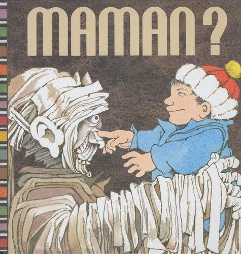 Maman ?