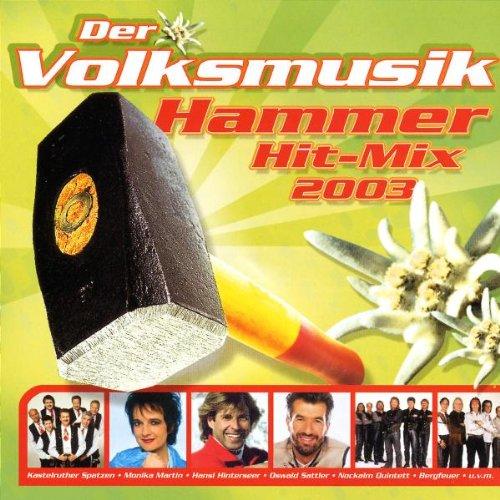 Der Volksmusik Hammer Hit-Mix 2003