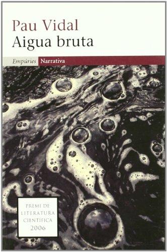 Aigua bruta (EMPURIES NARRATIVA)