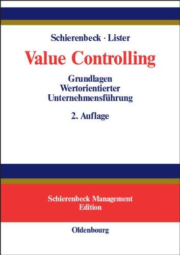 Value Controlling: Grundlagen Wertorientierter Unternehmensführung