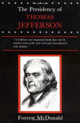 Presidency of Thomas Jefferson (American Presidency Series)