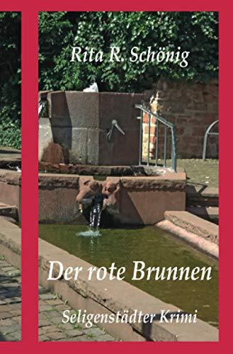 Der rote Brunnen: Seligenstädter Krimi