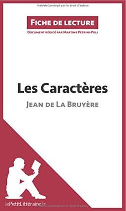 Les Caractères de Jean de La Bruyère (Fiche de lecture) : Analyse complète et résumé détaillé de l'oeuvre