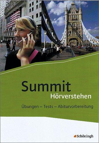 Summit Zusatzmaterialien: Hörverstehen. Übungen - Tests - Abiturvorbereitung