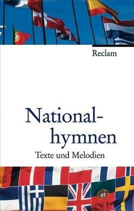 Nationalhymnen: Texte und Melodien