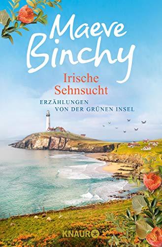 Irische Sehnsucht: Erzählungen von der Grünen Insel (Grüne Insel-Reihe)