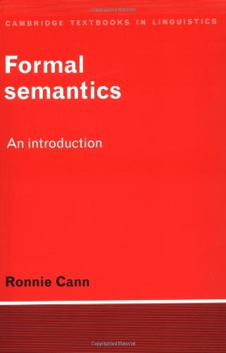 Formal Semantics:Cann: An Introduction (Cambridge Textbooks in Linguistics)