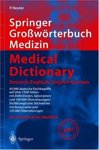 Springer Großwörterbuch Medizin - Medical Dictionary Deutsch-Englisch/English-German (Springer-Wörterbuch)