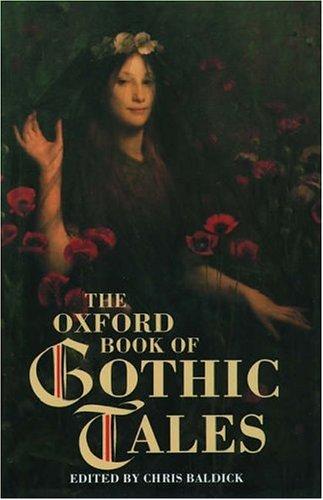 The Oxford Book of Gothic Tales (The Oxford book of . . . series)