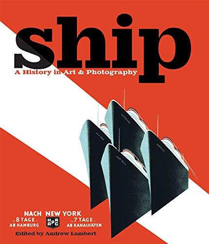 Ship: A History in Art & Photography