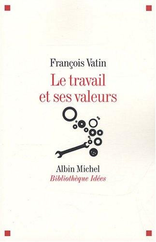 Le travail et ses valeurs