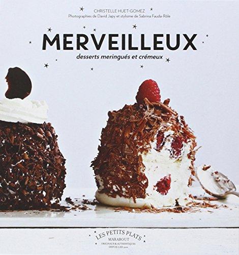 Les merveilleux : desserts meringués et crémeux