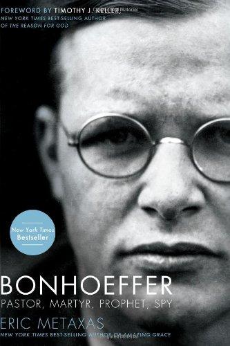 Bonhoeffer: Pastor, Martyr, Prophet, Spy: A Righteous Gentile vs. the Third Reich