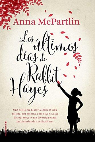 Los Ultimos Dias de Rabbit Hayes (Novela)