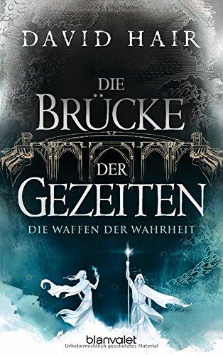 Die Brücke der Gezeiten 4: Die Waffen der Wahrheit